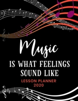 Lesson Planner: 2020 Weekly and Monthly Organizer for Music Teachers with Inspirational Saying - Teacher Agenda for Class Planning and Organizing - Week to Week Overview of Curriculum 1673684386 Book Cover