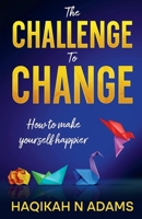 The Challenge to Change B0FK2ZW4X1 Book Cover