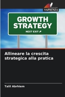 Allineare la crescita strategica alla pratica 6209661882 Book Cover