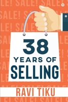 38 Years of Selling 1638066183 Book Cover