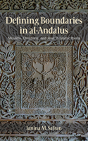 Defining Boundaries in al-Andalus: Muslims, Christians, and Jews in Islamic Iberia 150170074X Book Cover