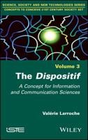 The Dispositif: A Concept for Information and Communication Science 1786303094 Book Cover