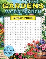 Gardens Word Search: 50 puzzles | Large Print 1912996626 Book Cover