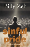 Sinful Pride: A Man's Kryptonite B0CNQKKKFF Book Cover