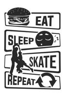 Eat Sleep Skate Repeat: Graph Paper 5x5 Notebook for People who like Humor Sarcasm 1081395567 Book Cover