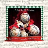 The 12 Days of Christmas Our Father Gave To Us: A Story for All Christians 0967736846 Book Cover