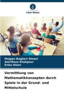 Vermittlung von Mathematikkonzepten durch Spiele in der Grund- und Mittelschule (German Edition) 6200712530 Book Cover