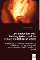 User Interactions with Building Systems and the Energy Implications in Offices 3836457709 Book Cover