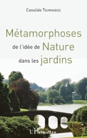 Métamorphoses de l'idée de Nature dans les jardins (French Edition) 2343143544 Book Cover