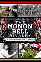 The Monon Bell Rivalry: Classic Clashes of DePauw Vs. Wabash (Sports History) 1609496590 Book Cover