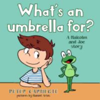 What's an umbrella for?: A Malcolm and Joe Story 1546357696 Book Cover