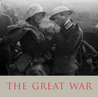 The Great War: A Photographic Narrative 0224096559 Book Cover