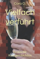 Vielfach verführt: Erotische Kurzgeschichten B0C2RVJJZF Book Cover