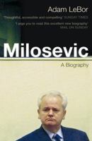 Milosevic: A Biography 0300103174 Book Cover