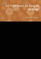 Le Viet-Nam En Long Et En Large 1471709566 Book Cover