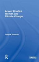 Armed Conflict, Women and Climate Change 113820532X Book Cover