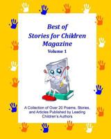 Best of Stories for Children Magazine: Volume 1 144217207X Book Cover