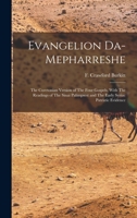 Evangelion Damepharreshe: The Curetonian Version Of The Four Gospels, With The Readings Of The Sinai Palimpsest, And The Early Syriac Patristic Evidence 9353929024 Book Cover