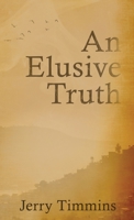 An Elusive Truth 1739382900 Book Cover