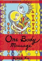 One Body Massage: Stop and Touch Each Other 0986189804 Book Cover