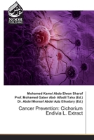 Cancer Prevention: Cichorium Endivia L. Extract 6202356979 Book Cover