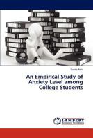 An Empirical Study of Anxiety Level Among College Students 3659313416 Book Cover
