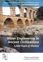 Water Engineering in Ancient Civilizations 9078046058 Book Cover