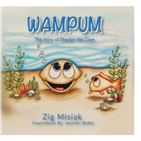 WAMPUM: The Story of Shaylyn the Clam B0B8Y3NB5Z Book Cover