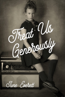 Treat Us Generously 1532631294 Book Cover