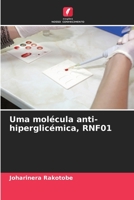 Uma molécula anti-hiperglicémica, RNF01 6205830302 Book Cover