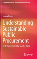 Understanding Sustainable Public Procurement: Reflections from India and the World 3031082575 Book Cover