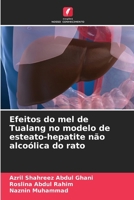 Efeitos do mel de Tualang no modelo de esteato-hepatite não alcoólica do rato 6207291336 Book Cover