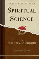Spiritual Science 1022448560 Book Cover