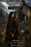 Dracula Chronicles, Son of the Dragon 1475192339 Book Cover