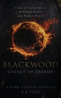 Blackwood: Legacy of Erebur 1763886948 Book Cover