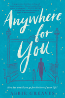 Anywhere for You 0062933884 Book Cover