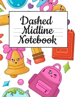 Dashed Midline Notebook: Composition Paper For Alphabet Writing - ABC Book For Preschoolers 3749737762 Book Cover