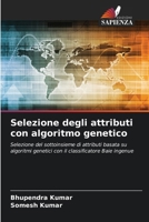 Selezione degli attributi con algoritmo genetico (Italian Edition) 6208602157 Book Cover
