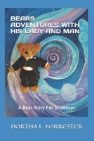 BEARS ADVENTURES WITH HIS LADY AND MAN B08ZW85LZ9 Book Cover