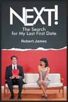 Next!: The Search for My Last First Date 1499022050 Book Cover