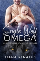 Single Wolf Omega B0BXN94KZ9 Book Cover