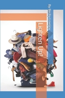 Lighten Up!: Bonus Material Included B0DPKPLGGW Book Cover