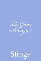 La Gaia Scienza 1478365692 Book Cover