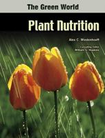 Plant Nutrition (The Green World) 0791085643 Book Cover