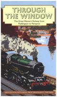 Through the Window: The Great Western Railway from Paddington to Penzance 1924 187359075X Book Cover