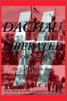 Dachau Liberated: The Official Report 1587420074 Book Cover