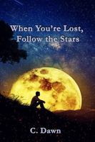 When You're Lost, Follow the Stars 162249542X Book Cover