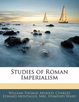 Studies of Roman Imperialism 0548306796 Book Cover