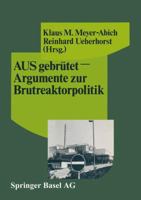 Ausgebrutet Argumente Zur Brutreaktorpolitik 3764317019 Book Cover