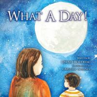 What a Day! 1732050309 Book Cover
